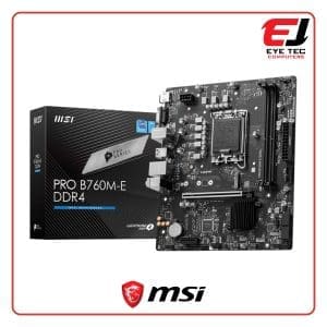 MSI PRO B760M E DDR4 MOTHERBOARD